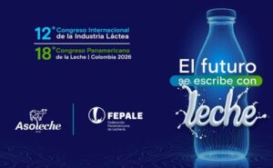 FEPALE y ASOLECHE organizan el mayor congreso lácteo de las Américas